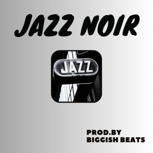 Picture for song 'Jazz Noir ( Jazzy / Blues / Soul / RnB ) - 130 bpm' by artist 'Biggish Beats'