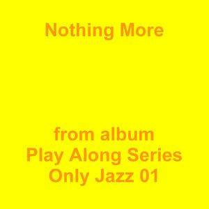 Picture for song 'Nothing More' by artist 'Jean-Marc Lozach'