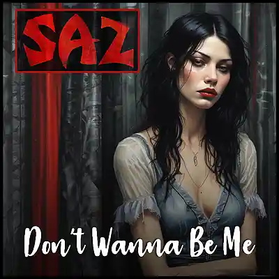 Picture for song 'SAZ - Don't Wanna Be Me' by artist 'SAZ (Rock Band)'