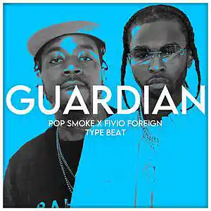 Picture for song 'Guardian Pop Smoke X Fivio Foreign Type Beat' by artist 'Toast Beats'