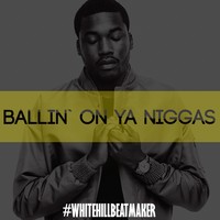 Picture for song 'Ballin On Ya Niggaz' by artist 'VahhaBeatz'