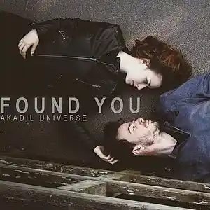 Picture for song 'Akadil Universe - Found you' by artist 'Akadil Universe'