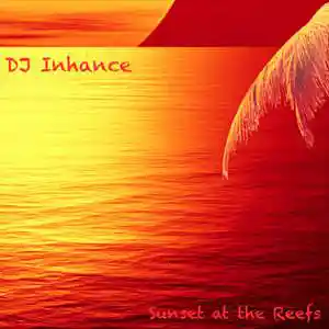 Picture for song 'Sunset at the Reefs' by artist 'DJ Inhance'