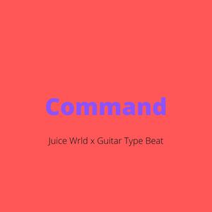 Picture for song '"Command" - Juice Wrld x Guitar Type Beat' by artist 'DJ Mauri B'