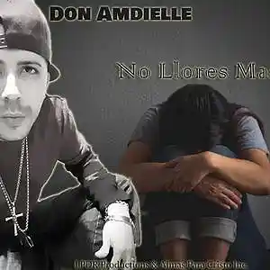 Picture for song 'Don Amdielle (No Llores Mas) By LPDR Productions' by artist 'Don Amdielle'