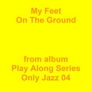 Picture for song 'My Feet On The Ground' by artist 'Jean-Marc Lozach'