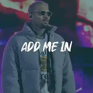Picture for song 'Chris Brown x Future Type Beat - "ADD ME IN"' by artist 'ErieBeats'