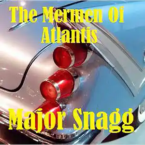 Picture for song 'The Mermen Of Atlantis' by artist 'Major Snagg'