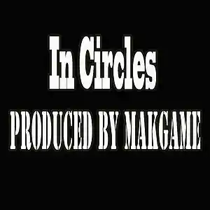 Picture for song 'In Circles (Makgame Original Mix)' by artist 'Makgame'