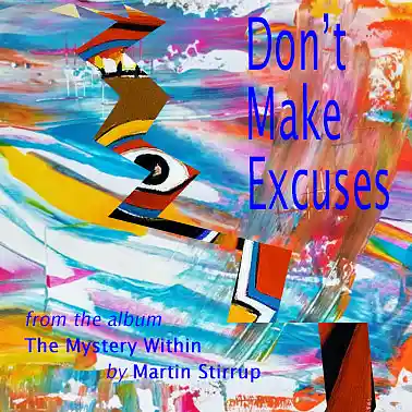 Picture for song 'MW 01 Don't Make Excuses' by artist 'martin stirrup'