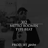 Picture for song 'Metro Boomin Type Beat 302 (Prod. by giovanni)' by artist 'Prod by Giovanni'
