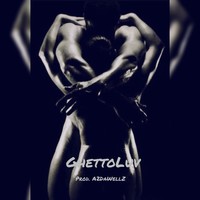 Picture for song 'GhettoLuv (Prod. A2DaWellZ) R&B Beat!!! ' by artist 'A2DaWellZ'