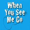 Picture for song 'When You See Me Go' by artist 'Acoustic 101'