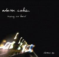 Picture for song 'Trying So Hard' by artist 'Adam Cohen'