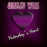 Picture for song 'Yesterday's Heart' by artist 'AINSLEY T WILLS'