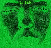 Picture for song 'alien-live evil opener' by artist 'alien'
