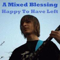 Picture for song 'Happy To Have Left' by artist 'A Mixed Blessing'