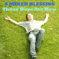 Picture for song 'Those Days Are Now' by artist 'A Mixed Blessing'