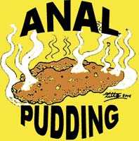 Picture for song 'Lets Aquaint You With My Taint (live 11/29/03)' by artist 'Anal Pudding'