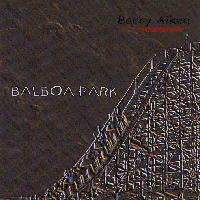 Picture for song 'Balboa Park' by artist 'Barry Aiken'