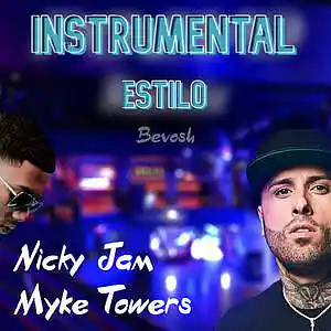 Picture for song 'Instrumental estilo Myke Towers & Nicky Jam' by artist 'Bevosh'