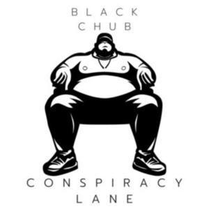 Picture for song 'Conspiracy Lane' by artist 'Black Chub'