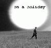 Picture for song 'On A Holiday' by artist 'Blaise Kolodychuk'
