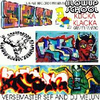Picture for song 'KLICKA KLACKA' by artist 'BLOWUP SCHOOL VERSEMASTER SEF'