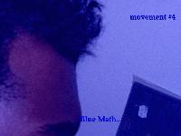 Picture for song 'movement 4' by artist 'Blue Math'