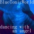 Picture for song 'Dancing with an angel' by artist 'BlueTonicWorld'
