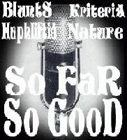 Picture for song 'Blunts feat Kriteria,Haphliftid,Nature' by artist 'Blunts Aka Mr Huh'