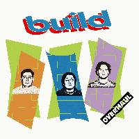 Picture for song 'Overhaul' by artist 'Build'