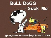 Picture for song 'Suck Me' by artist 'BuLL DoGG MC'