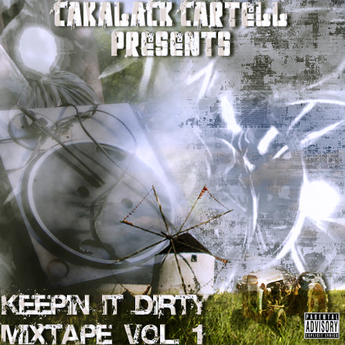 Picture for song 'Keepin' It Dirty' by artist 'Cakalack Cartell'