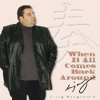 Picture for song 'When It All Comes Back Around' by artist 'Craig Manganello'
