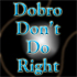 Picture for song 'Dobro Don't Do Right' by artist 'CrispWilliam'