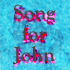 Picture for song 'Song For John' by artist 'CrispWilliam'