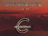 Picture for song 'Love You More (Love Dub)' by artist 'Crucethus'