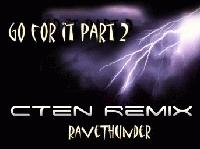 Picture for song 'Go For It Part II (cTen Remix)' by artist 'cTen'