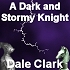 Picture for song 'A Dark And Stormy Knight' by artist 'Dale Clark'