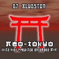Picture for song 'Neo-Tokyo (King High Province Ext. Mix)' by artist 'DJ Bludston'