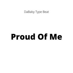 Picture for song 'Proud Of Me [DaBaby Type Beat]' by artist 'DJ Mauri B'