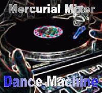 Picture for song 'Dance Machine' by artist 'Mercurial Mixer'