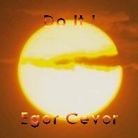 Picture for song 'Do It' by artist 'Egor Cevor'