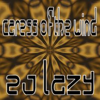Picture for song 'Caress of the Wind' by artist 'EJ Lazy'