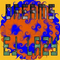 Picture for song 'Dreams' by artist 'EJ Lazy'