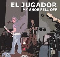 Picture for song 'My Shoe Fell Off' by artist 'El Jugador'