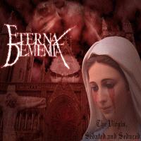 Picture for song 'The Virgin, Sedated and Seduced' by artist 'Eternal Dementia'