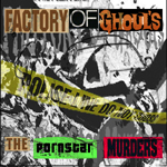 Picture for song 'The PornStar Murders' by artist 'FACTORY of Ghouls'