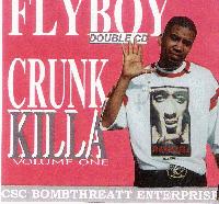 Picture for song 'CRUNKKILLA (Lil Jon Diss) Crunkkilla.com' by artist 'FLYBOY'